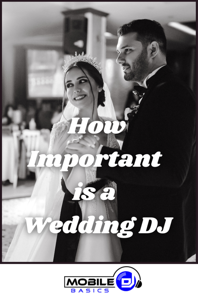 How important is a DJ at a wedding?