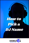 How To Come Up With A DJ Name