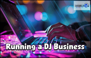Running a DJ Business Hands typing on a laptop with colorful lights, showcasing key steps in running a DJ business. The text "Running a DJ Business" is overlaid, with the Mobile DJ Basics logo in the top right corner.