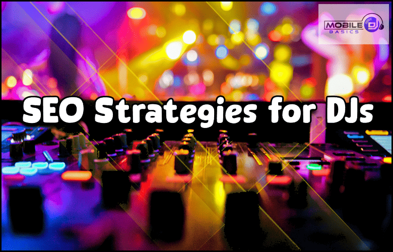 SEO Strategies for DJs