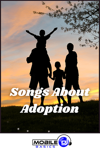 Adoption-inspired songs.