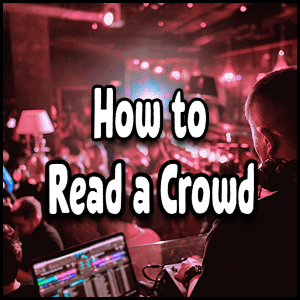 Crowd reading techniques for DJs