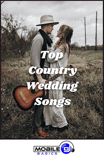Top country wedding songs.