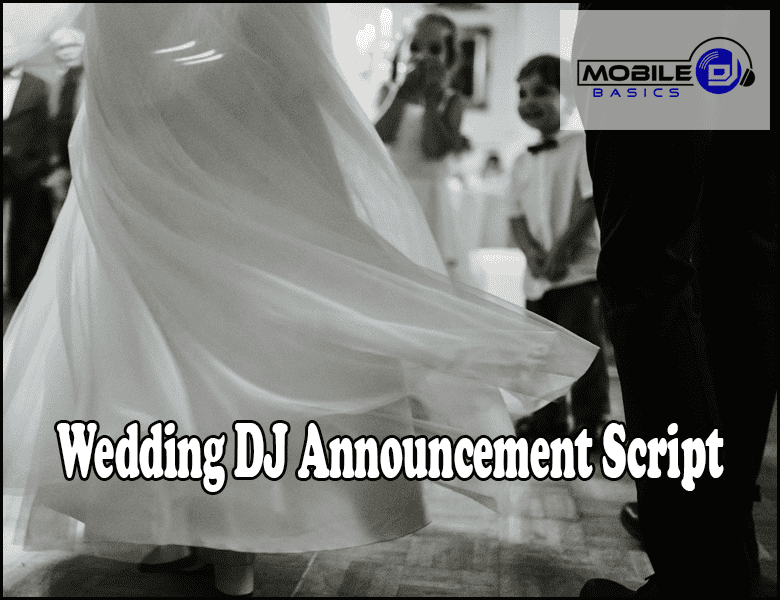 A bride gracefully dances in her flowing dress at a lively wedding reception. Overlaid on the image is the text "Wedding DJ Announcement Script," perfectly capturing the essence of the celebration alongside the "Mobile DJ Basics" logo.