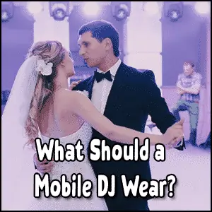 What-Should-a-Mobile-DJ-Wear-To-a-Wedding-300x300 A bride and groom dance together at their wedding; text overlay reads, "What Should a Mobile DJ Wear?"—helping you set the perfect tone for your special day.